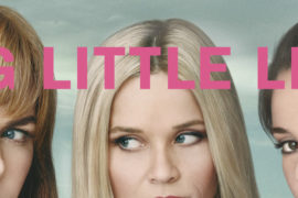 Big Little Lies: Big Little Season Review