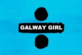 Ed Sheeran’s “Galway Girl” Music Video will Have You Running to Ireland